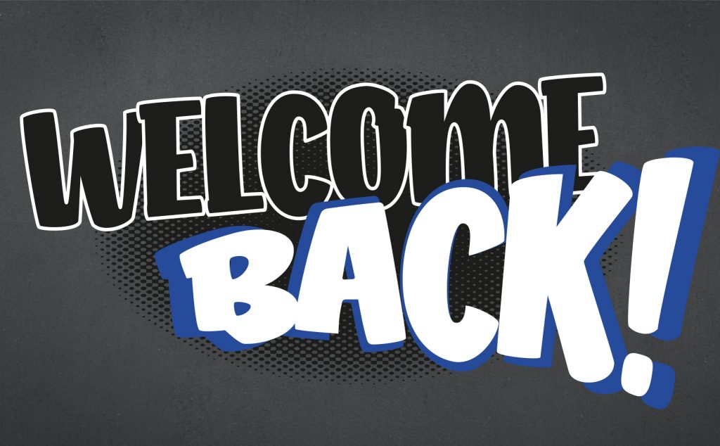 WELCOME BACK